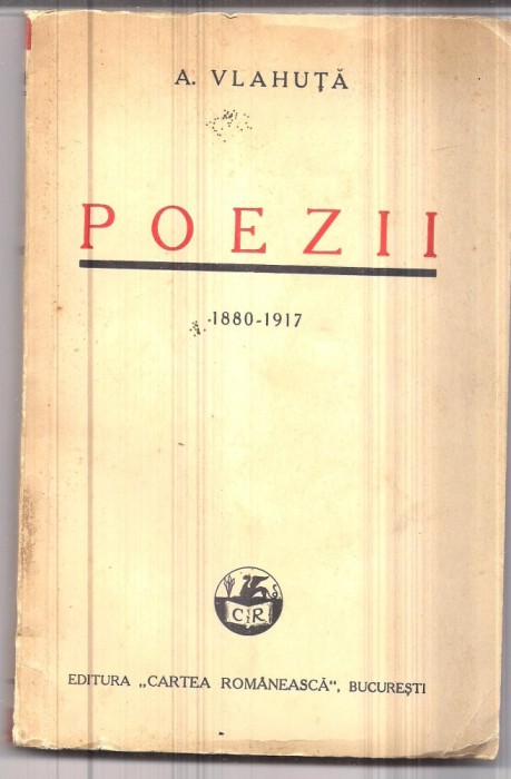 10(XX) ALEXANDRU VLAHUTA-Poiezii 1880-1917,editata in anul 1938