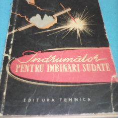INDRUMATOR PENTRU IMBINARI SUDATE M.SMILOVICI,EDITURA TEHNICA 1962