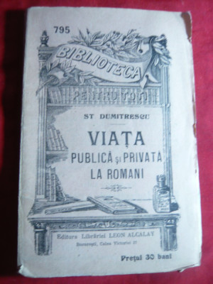 St.Dumitrescu - Viata Publica si Privata la Romani - cca.1914 BPT 795 foto