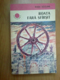 W4 Roata fara sfarsit (roman-document)-Radu Selejan