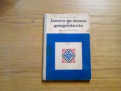 LUCRUL DE MINA SI GOSPODARIA - Elena Dumitru Tomozei - 1970, 151 p. foto