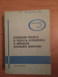 G4 Economie politica si politica economica a Republicii Socialiste Romania