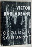 Cumpara ieftin VICTOR BARLADEANU - OROLOGIU SCUFUNDAT (VERSURI, 1994) [dedicatie / autograf]