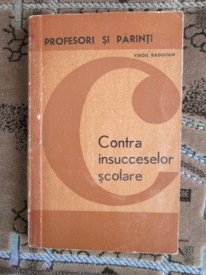 Virgil RADULIAN - CONTRA INSUCCESELOR SCOLARE (1967 - STARE BUNA!!!) foto