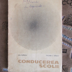 Ion POPESCU / Victor ILIESCU - CONDUCEREA SCOLII (1969 - 259 pag.)