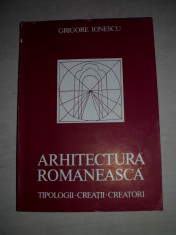 ARHITECTURA ROMANEASCA GRIGORE IONESCU,1986 foto