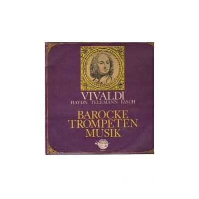 VIVALDI, HAYDN, TELEMANN, FASCH - Barocke Trompeten Musik (vinil) foto
