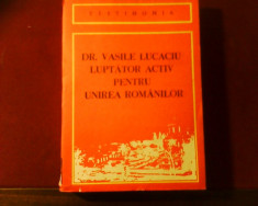 Dr. Vasile Lucaciu luptator activ pentru unirea romanilor, ed. princeps foto