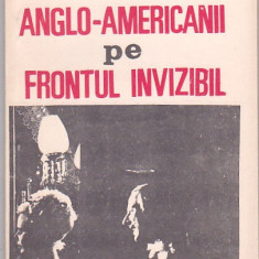 VLADIMIR ALEXE - ANGLO-AMERICANII PE FRONTUL INVIZIBIL