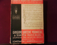 Grigore Ureche Vornicul si Simion Dascalul Letopisetul Tarii Moldovei ed. a II-a foto