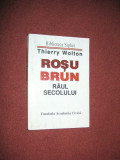 Rosu-brun - Raul Secolului - Thierry Wolton