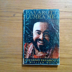 PAVAROTTI * LUMEA MEA - Luciano Pavarotti, William Wright - 1999, 346 p.