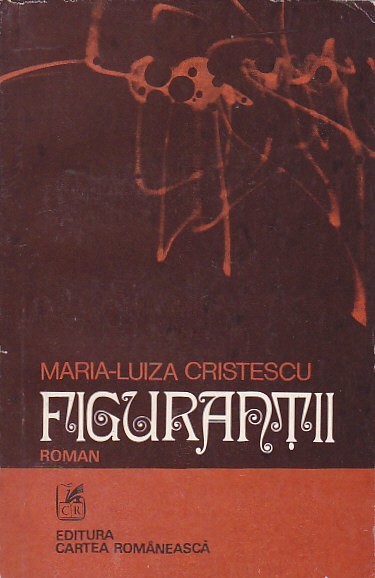 MARIA-LUIZA CRISTESCU - FIGURANTII