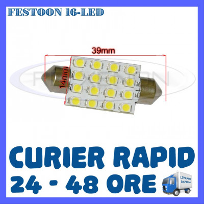 BEC AUTO LED LEDURI - SOFIT FESTOON C5W - 39 mm 16 SMD - PLAFONIERA, NUMAR foto