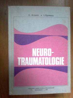 w0a Neoro-traumatologie - C. Arseni, I. Oprescu foto