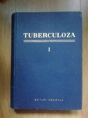 w0a Tuberculoza - volumul 1 - sub redactia Acad. Prof. Dr Marius Nasta, etc foto