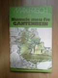 n6 Numele meu fie Gantenbein - Max Frisch