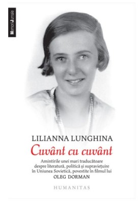Cuvant cu cuvant: amintirile unei traducatoare din Rusia / Liliana Lunghina foto