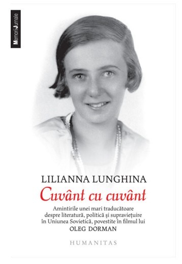 Cuvant cu cuvant: amintirile unei traducatoare din Rusia / Liliana Lunghina