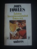 JOHN FOWLES - IUBITA LOCOTENENTULUI FRANCEZ, 1994