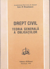 ION P. FILIPESCU - DREPT CIVIL TEORIA GENERALA A OBLIGATIILOR foto