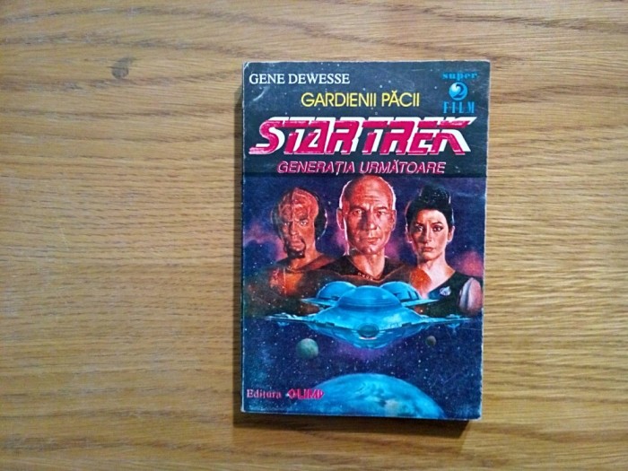 STAR TREK Generatia Urmatoare GARDIENII PACII - Gene Dewesse - 1994, 412 p.