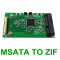 Adaptor convertor SSD mSATA la interfata ZIF / CE 40pin pentru laptop, IPOD, PAD