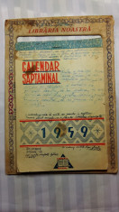 I - CALENDAR SAPTAMANAL - ANUL 1959 - EDITAT DE &amp;quot; LIBRARIA NOASTRA &amp;quot; -CU NOTITE foto