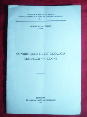 Gh.N.Sterpu -Contributii la Metodologia Misiunilor Ortodoxe 1945 foto