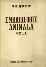 G.A. Smidt - Embriologie animala, vol. 1 - 473523 foto