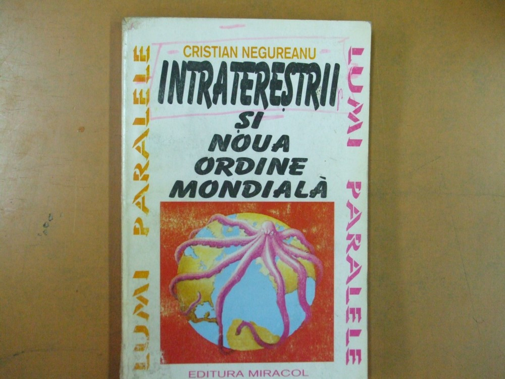 Intraterestrii si noua ordine mondiala C. Negureanu Bucuresti 1994 | arhiva  Okazii.ro