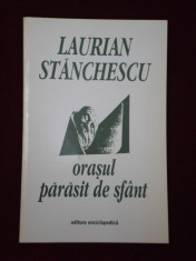 Laurian Stanchescu - Orasul parasit de sfant - 338858 foto