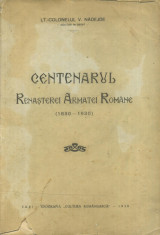 Colonelul V. Nadejde - Centenarul Renasterei armatei romane (1830-1930) - 420654 foto