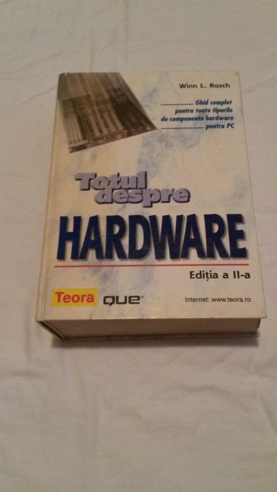 Totul despre hardware - Win Rosch | arhiva Okazii.ro