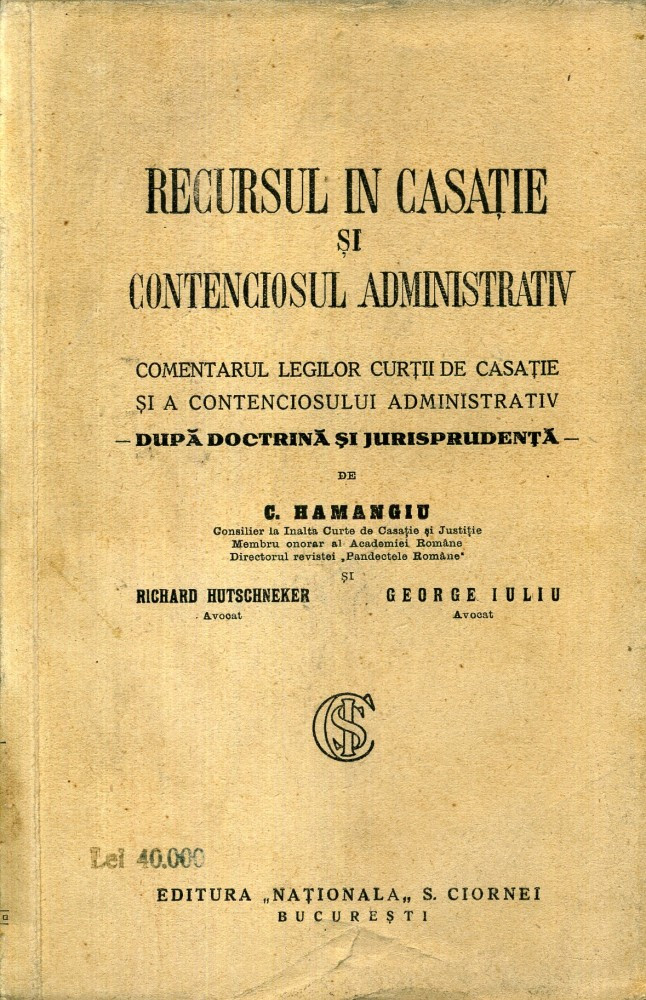 Constantin Hamangiu - Recursul in casatie si contenciosul administrativ -  475815 | arhiva Okazii.ro