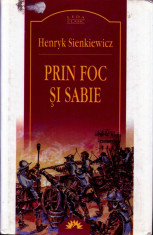 Henryk Sienkiewicz - Prin foc si sabie - 506033 foto