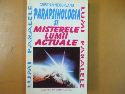 Parapsihologia si misterele lumii actuale C. Negureanu Bucuresti 1995 027 foto