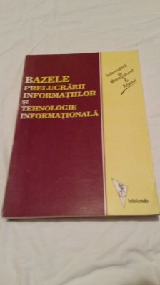 Bazele prelucrarii informatiilor si tehnologie informationala foto