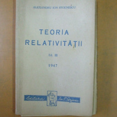 Teoria relativitatii 1947 Editura Gorjanu I. P. Al. I. Stoenescu 200