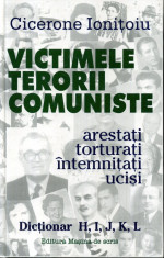 Cicerone Ionitoiu - Victimele terorii comuniste - 516829 foto