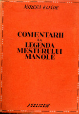 Mircea Eliade - Comentarii la Legenda Mesterului Manole - 494082 foto