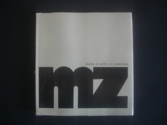 Muzeul de arta K. H. Zambaccian. Album - Catalog (1973)