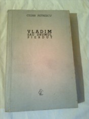 VLADIM SAU DRUMUL PIERDUT ~ CEZAR PETRESCU