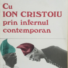 CU ION CRISTOIU PRIN INFERNUL CONTEMPORAN - Constantin Iftime