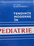 Tendinte moderne in pediatrie - M. Maiorescu