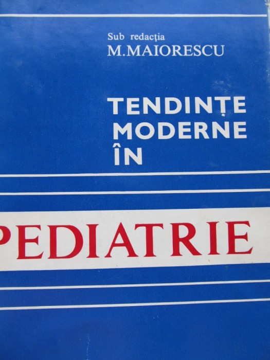 Tendinte moderne in pediatrie - M. Maiorescu