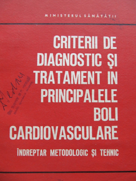 Criterii de diagnostic si tratament in principalele boli cardiovasculare