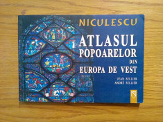 ATLASUL POPOARELOR din EUROPA DE VEST - Jean Sellier - Niculescu, 2005, 208 p. foto