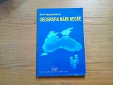 GEOGRAFIA MARII NEGRE - Emil Vespremeanu - 2004, 236 p.