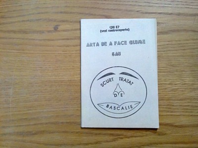 ARTA DE A FACE GLUME sau Scurt Tratat de Bascalie - Eugen Chicos foto